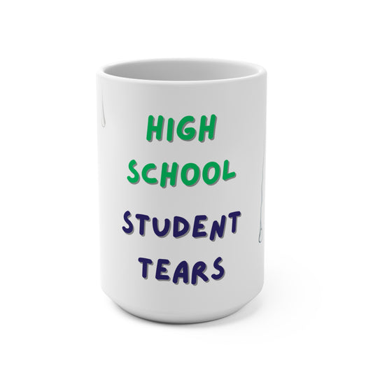 High School Student Tears, 15oz Mug