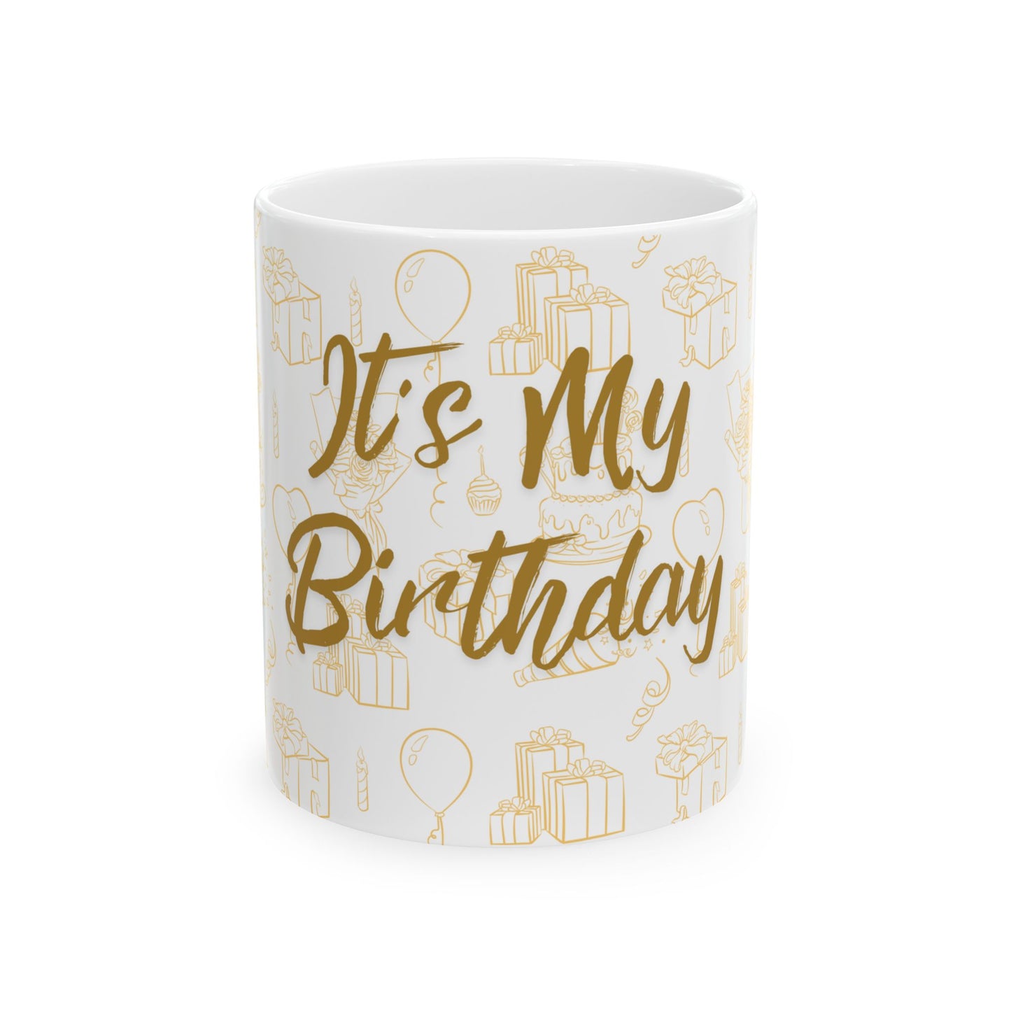 It's My Birthday Ceramic Mug, 11oz