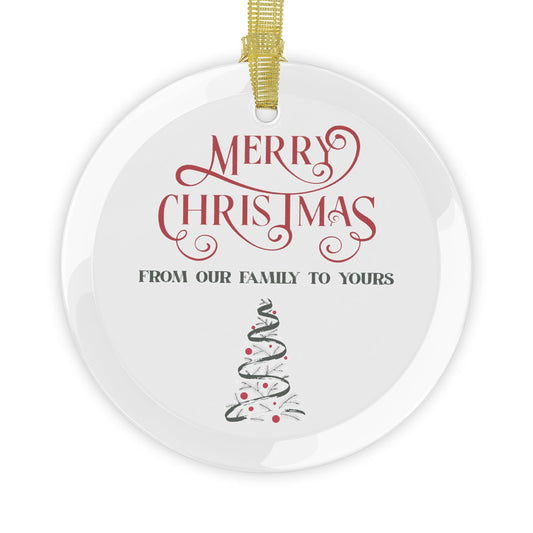 From Our Family to Yours Glass Ornaments