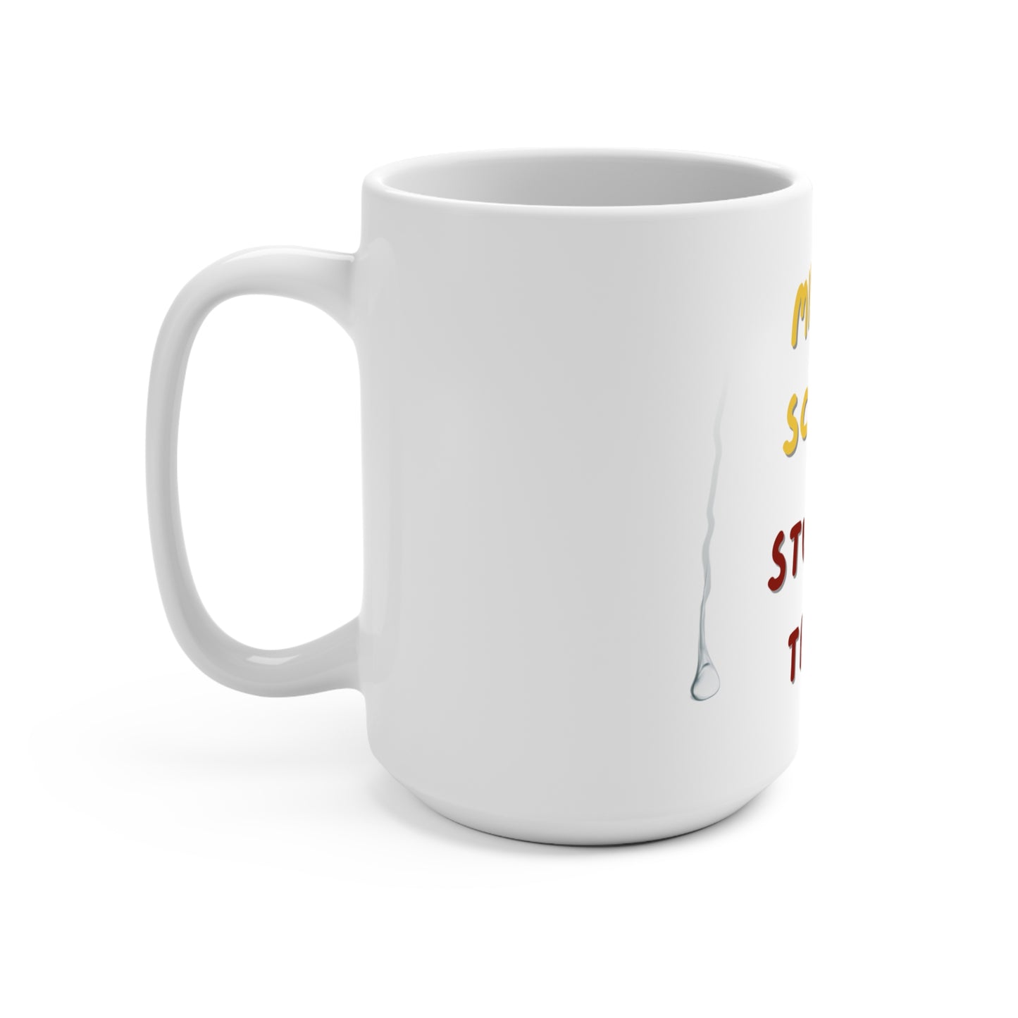 Middle School Student Tears, 15oz Mug