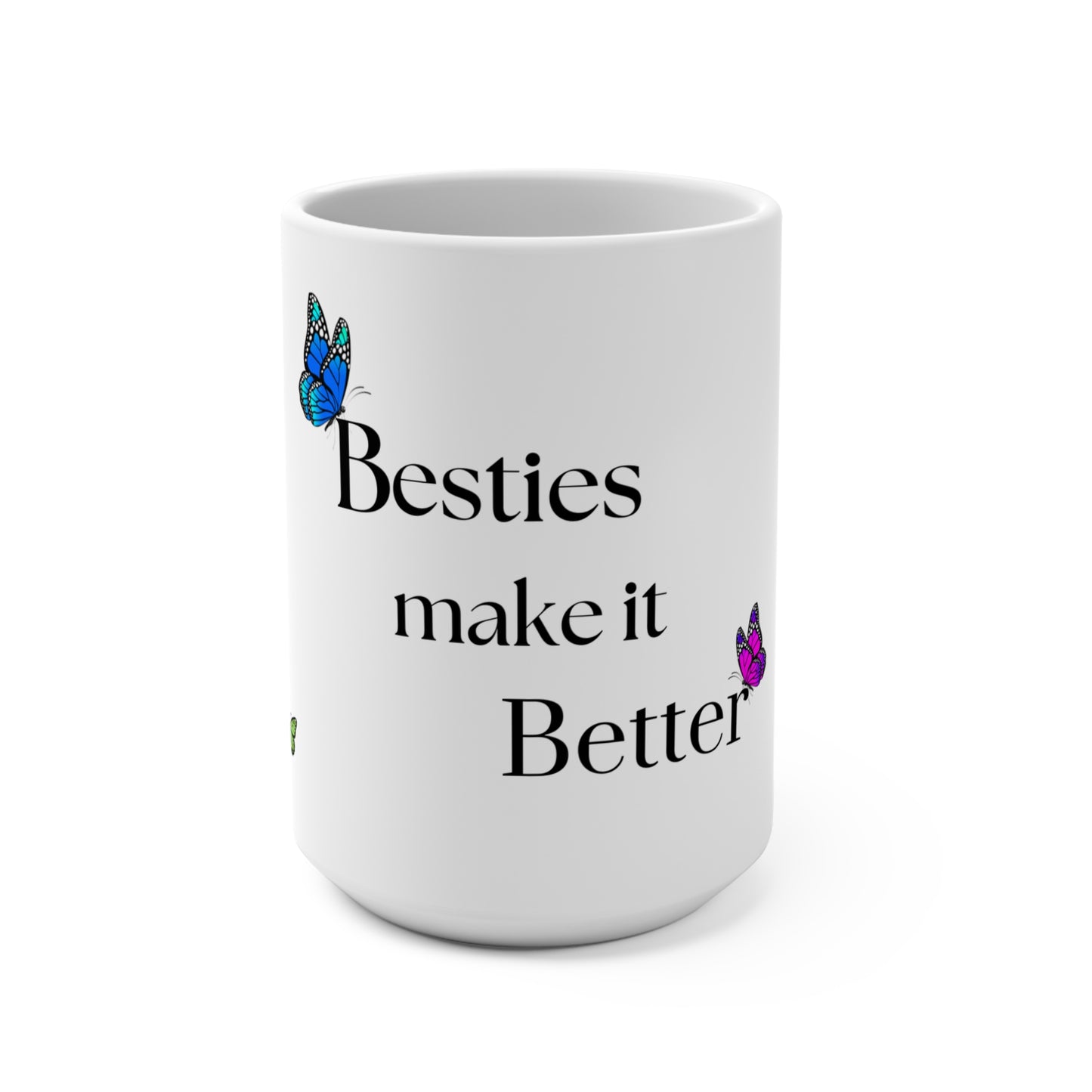 Besties Make It Better Mug, 15oz