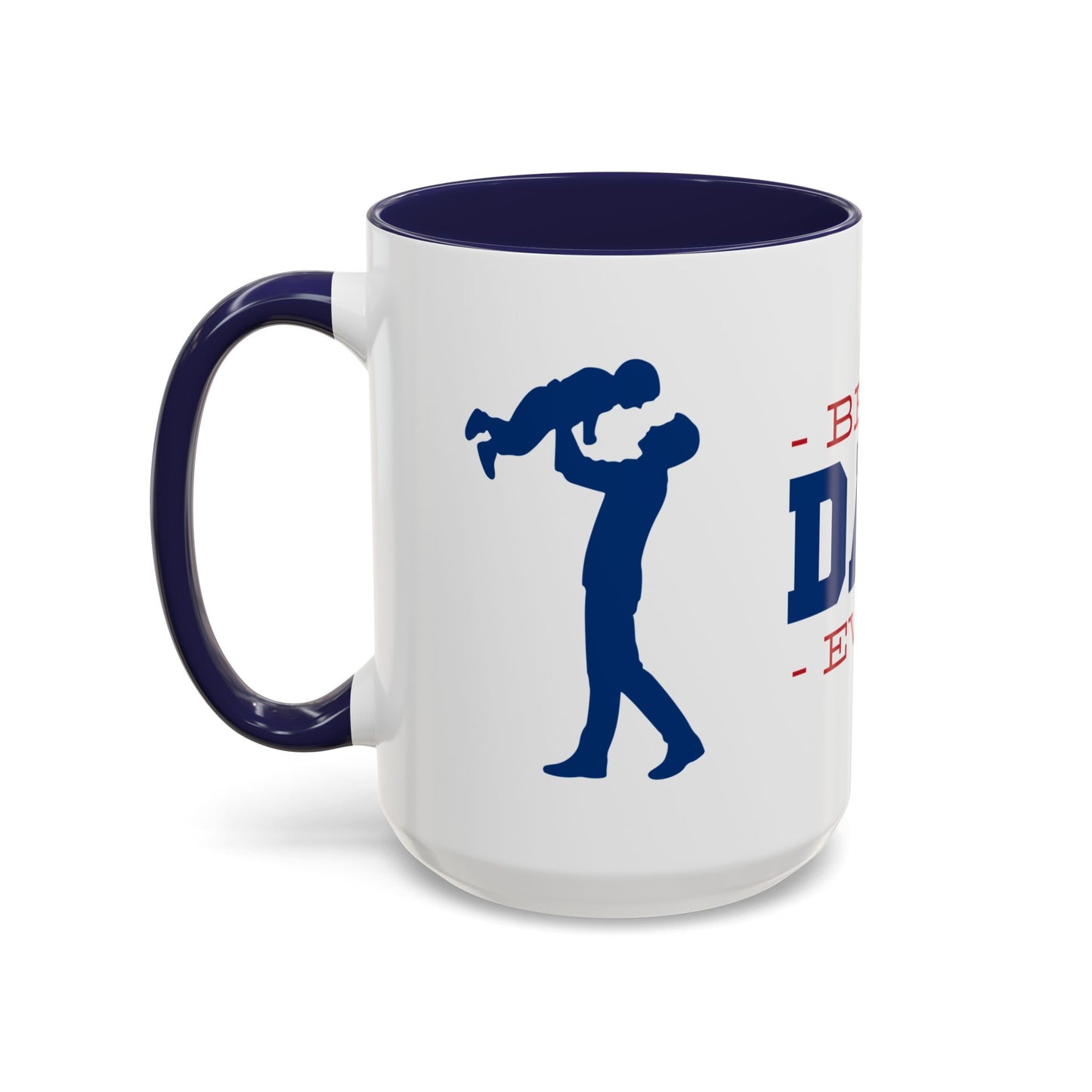 Best Dad Ever Coffee Mug, 15 oz
