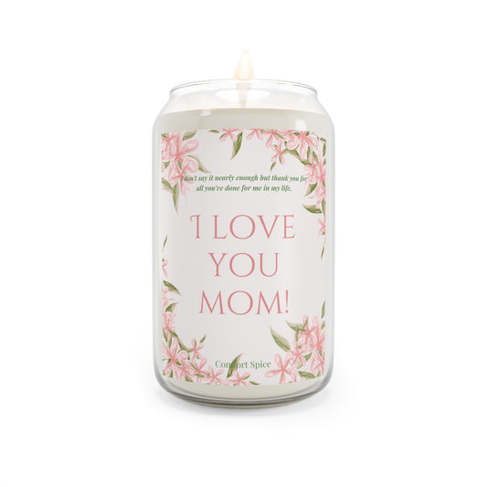 I Love You Mom Scented Candle, Comfort Spice, 13.75oz
